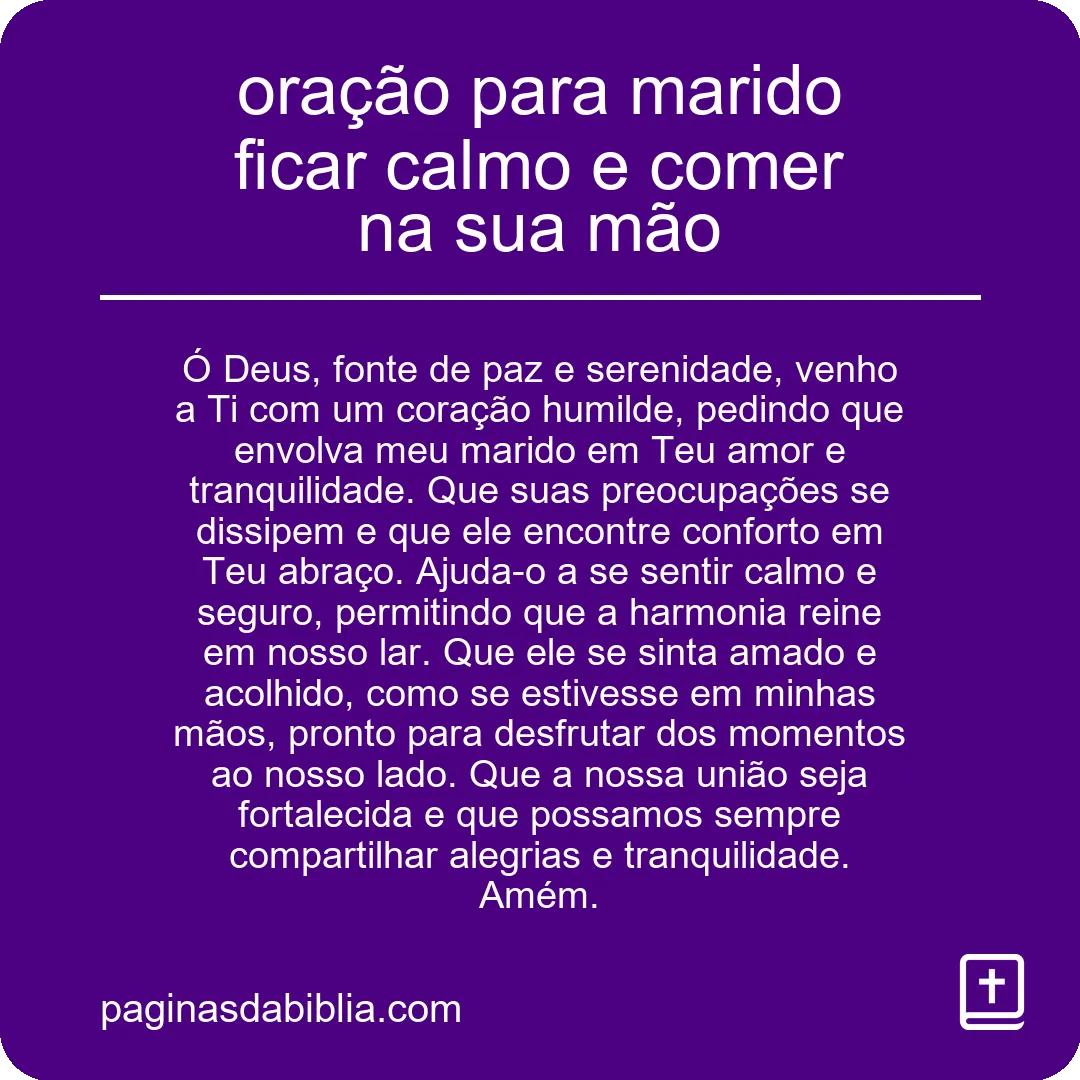 oração para marido ficar calmo e comer na sua mão