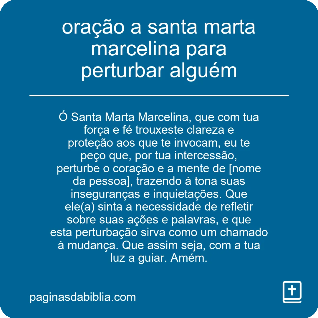 oração a santa marta marcelina para perturbar alguém