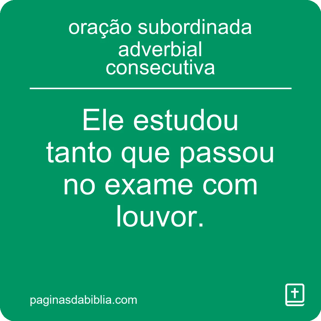 oração subordinada adverbial consecutiva