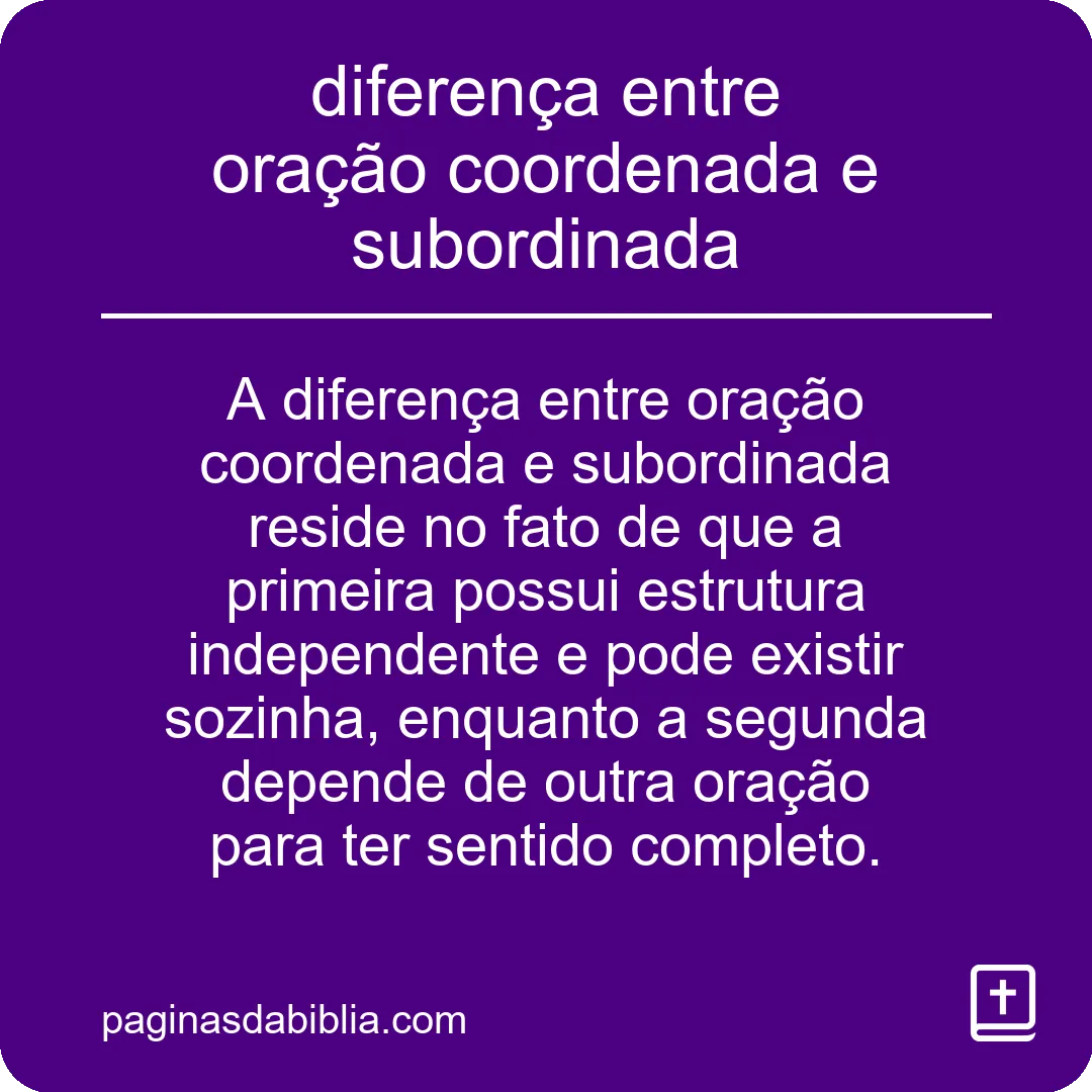 diferença entre oração coordenada e subordinada