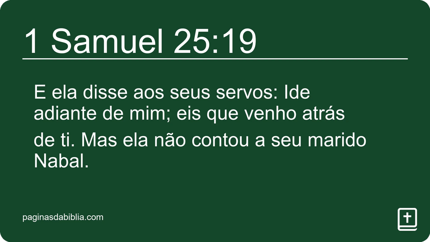 1 Samuel 25:19