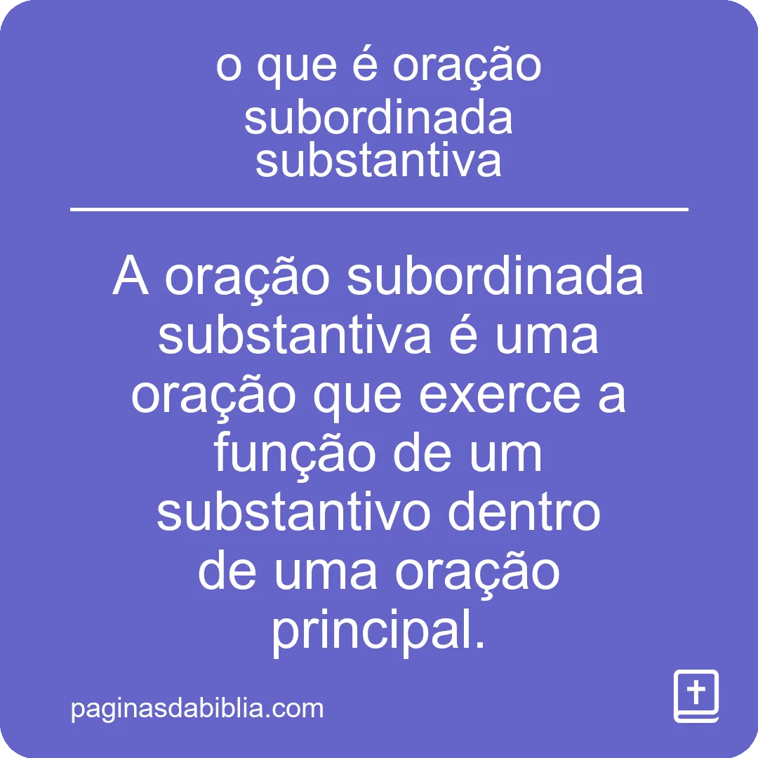 o que é oração subordinada substantiva