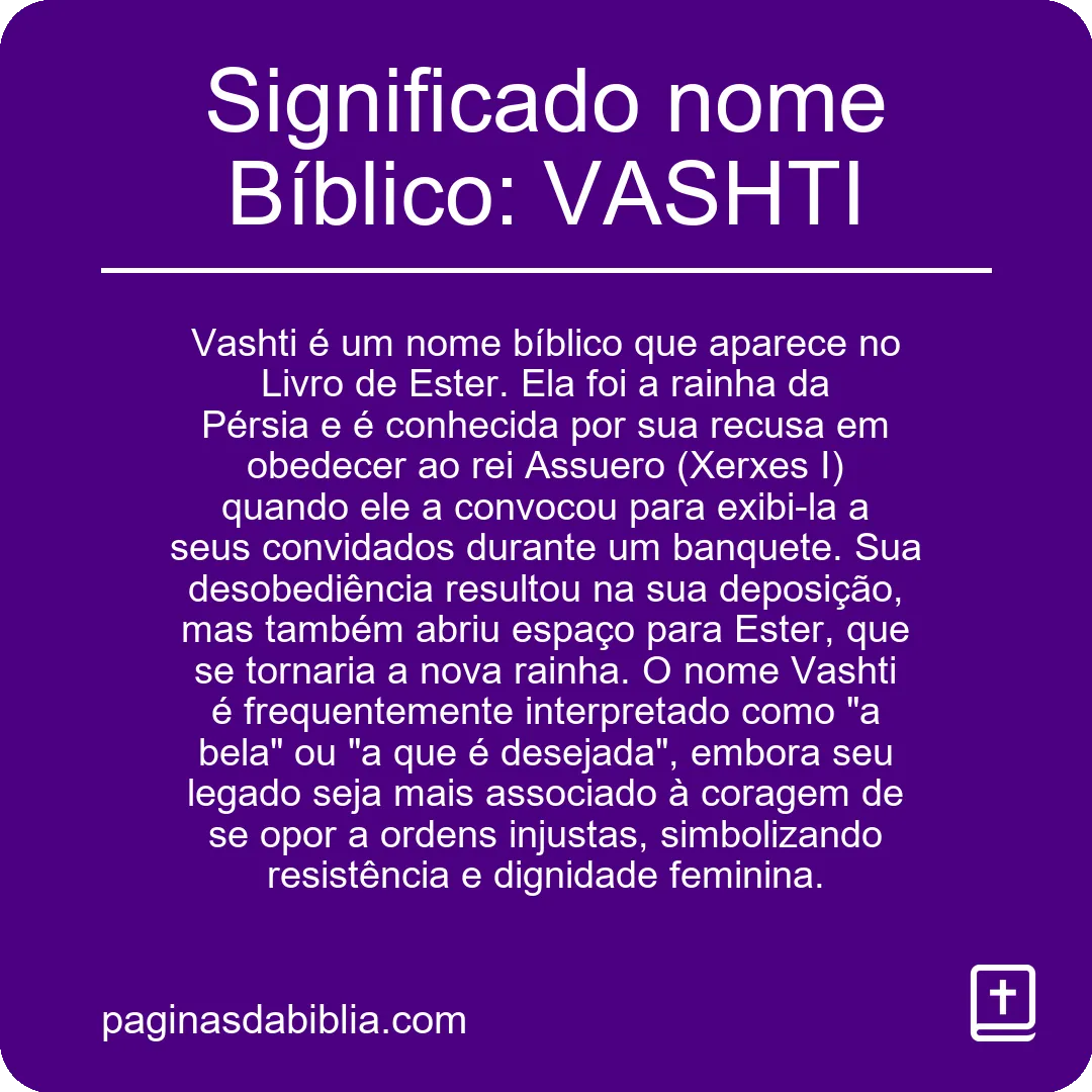 Significado nome Bíblico: VASHTI