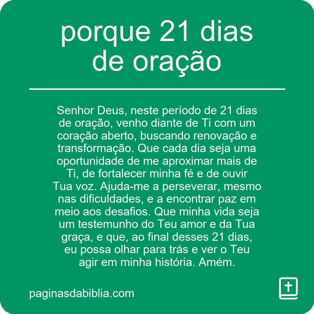 porque 21 dias de oração