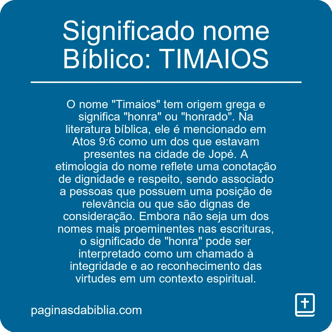 Significado nome Bíblico: TIMAIOS