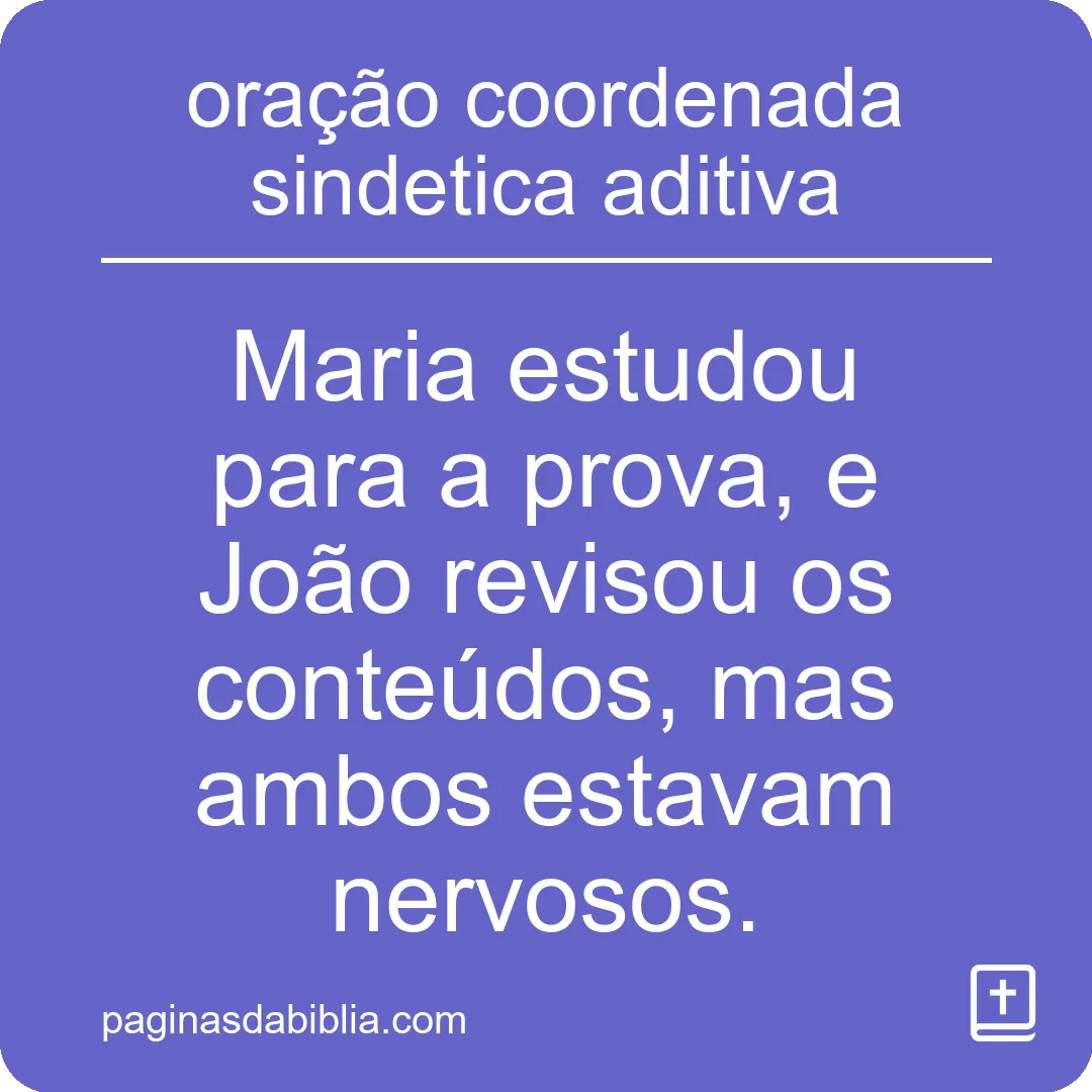 oração coordenada sindetica aditiva