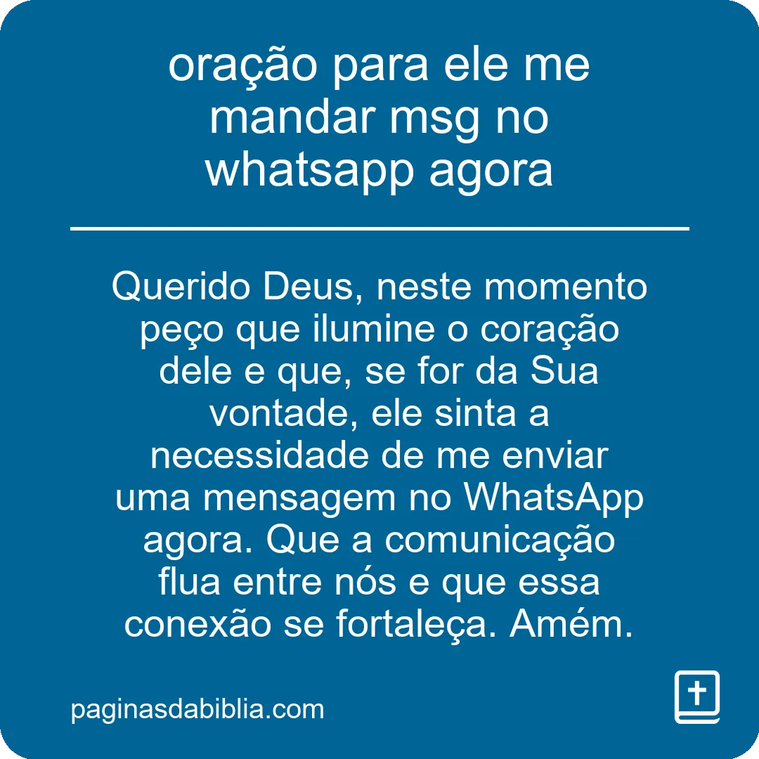 oração para ele me mandar msg no whatsapp agora