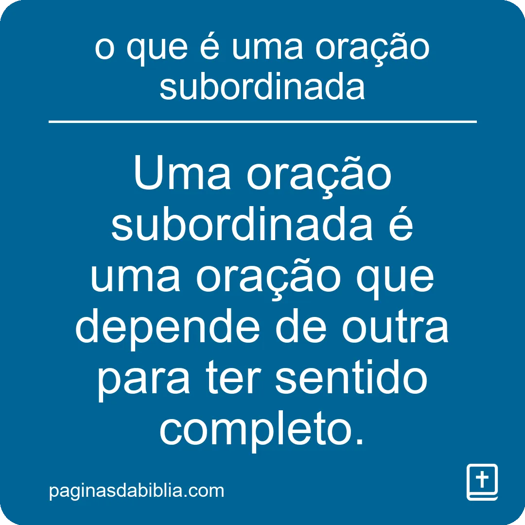 o que é uma oração subordinada