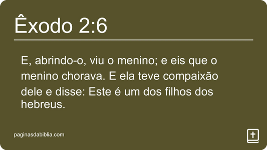 Êxodo 2:6