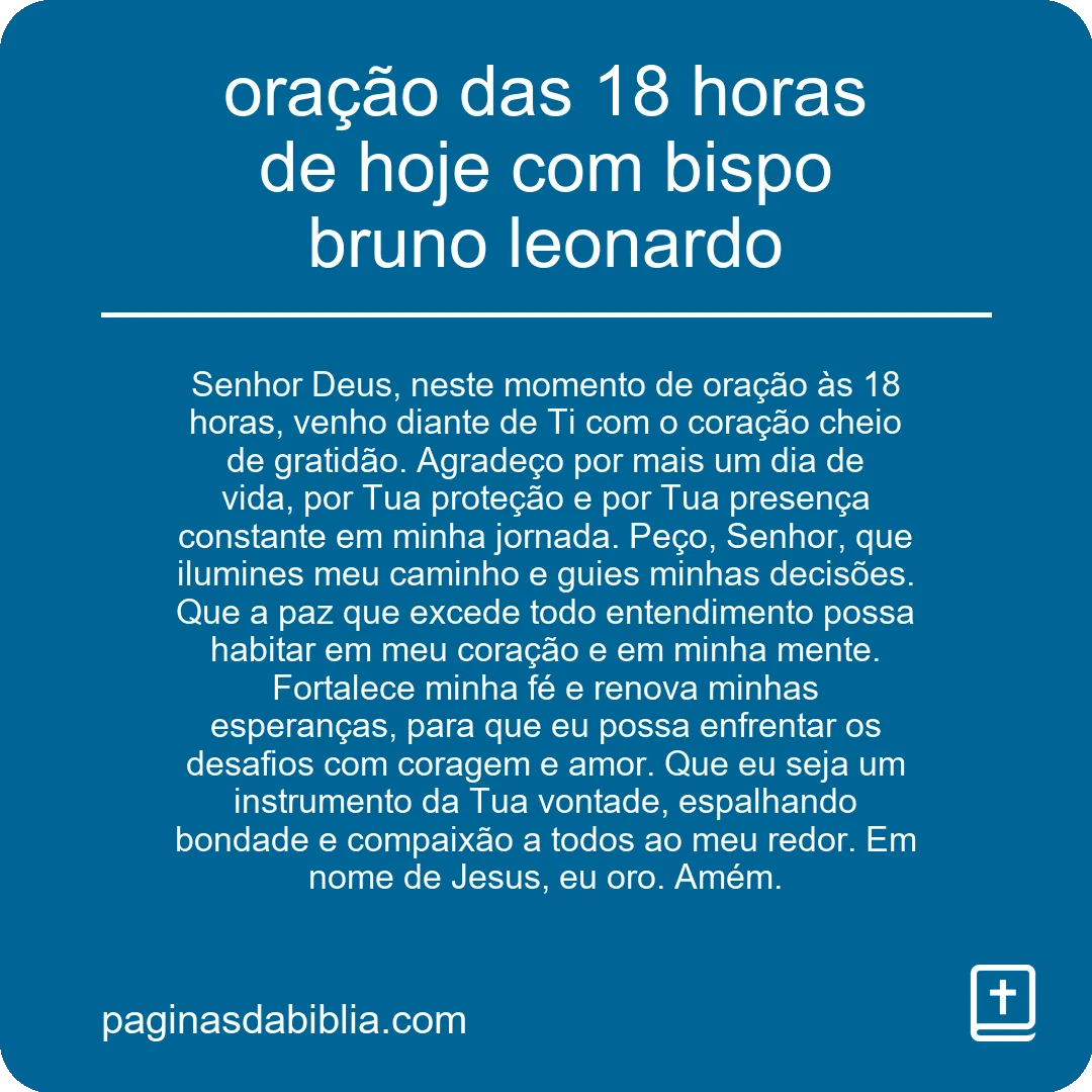 oração das 18 horas de hoje com bispo bruno leonardo