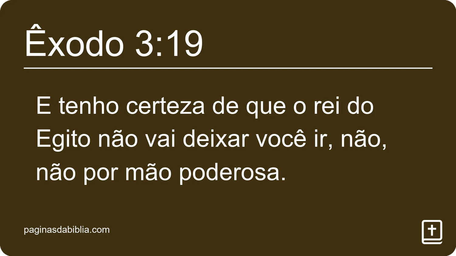 Êxodo 3:19