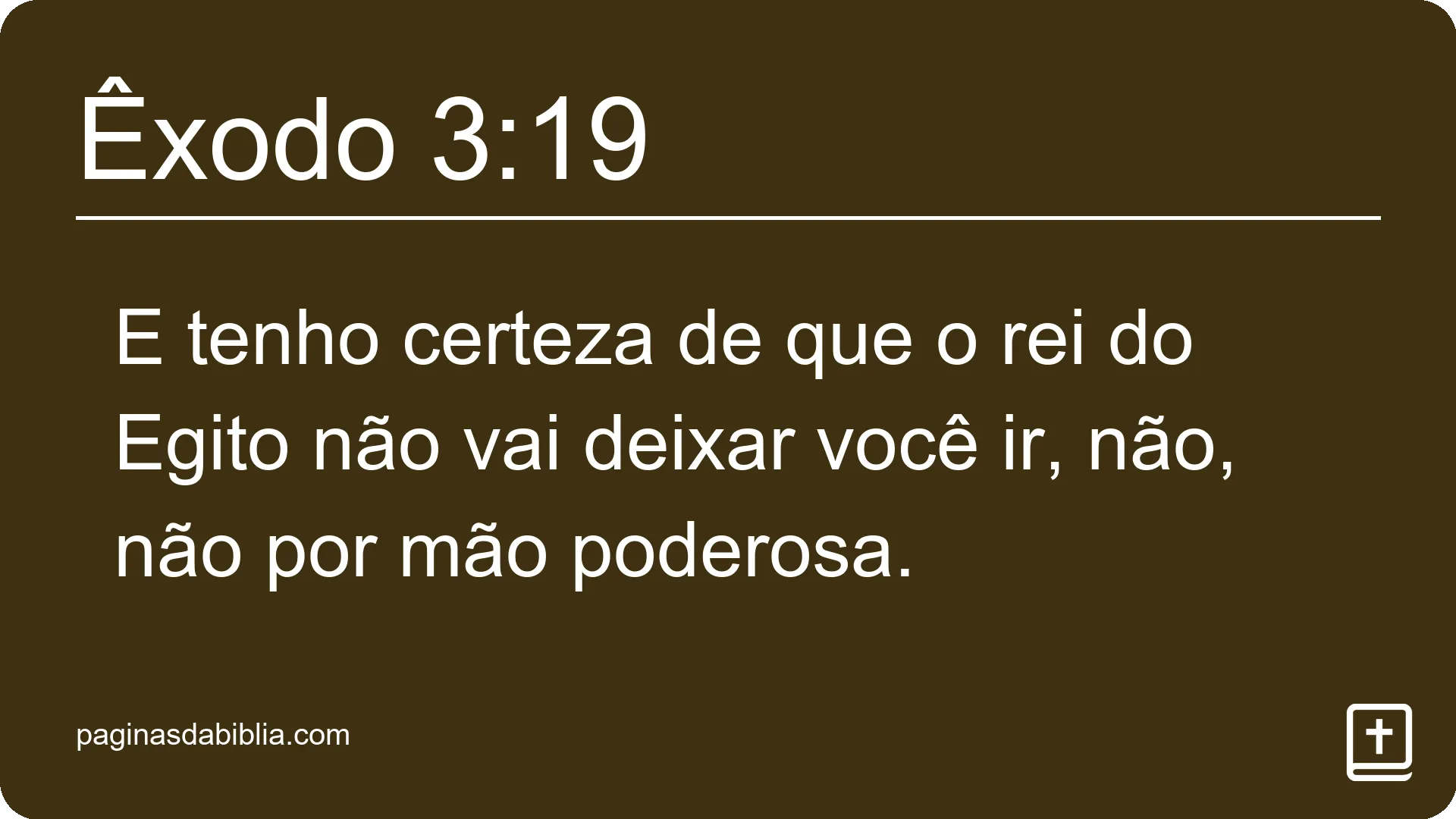 Êxodo 3:19