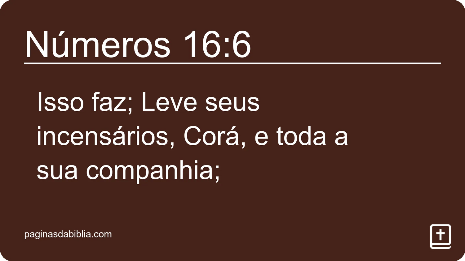 Números 16:6