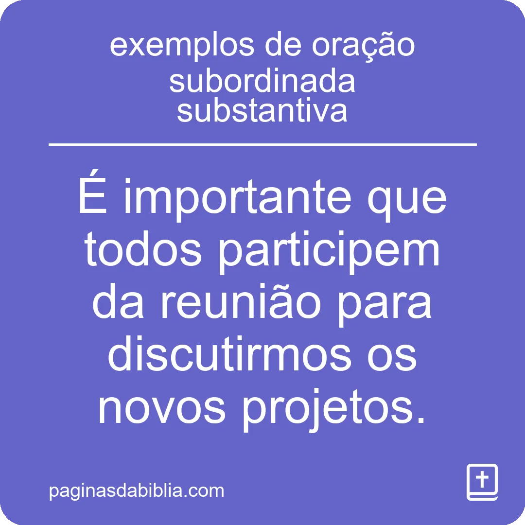 exemplos de oração subordinada substantiva