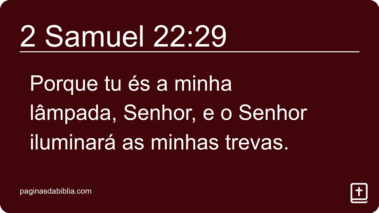 2 Samuel 22:29