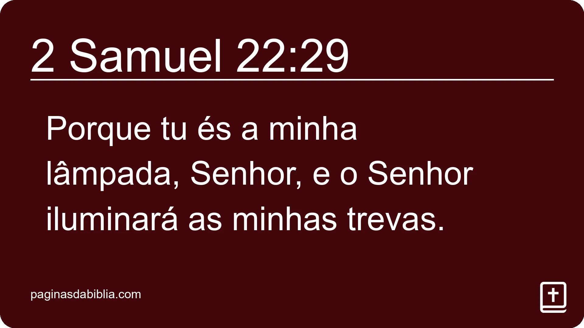 2 Samuel 22:29