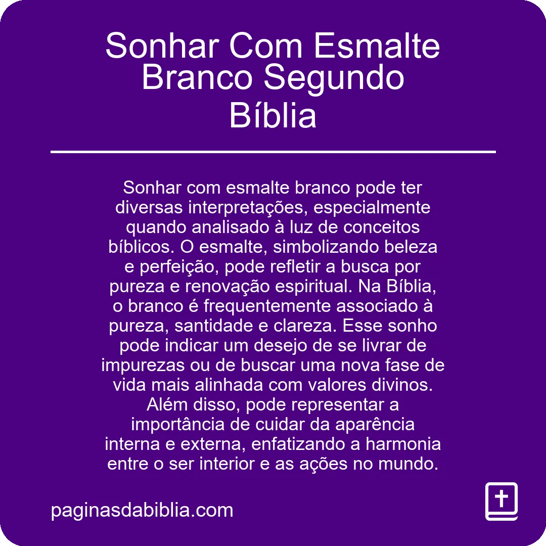 Sonhar Com Esmalte Branco Segundo Bíblia