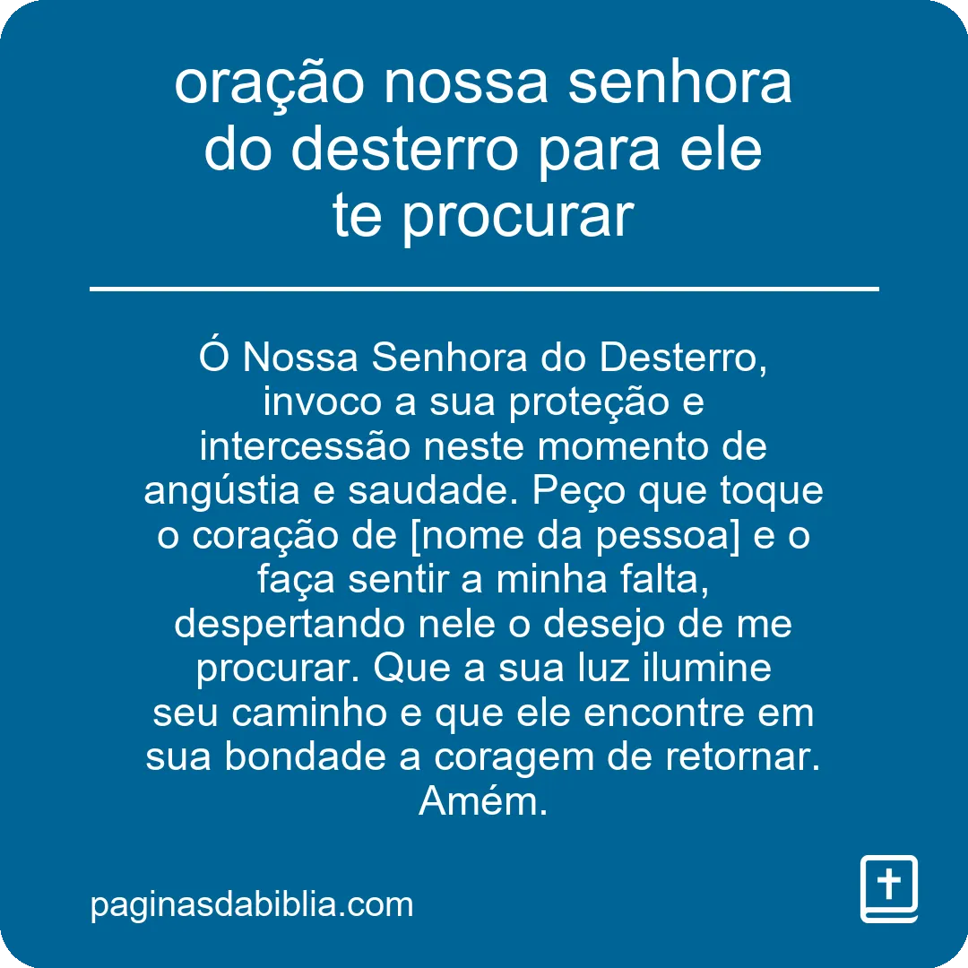 oração nossa senhora do desterro para ele te procurar