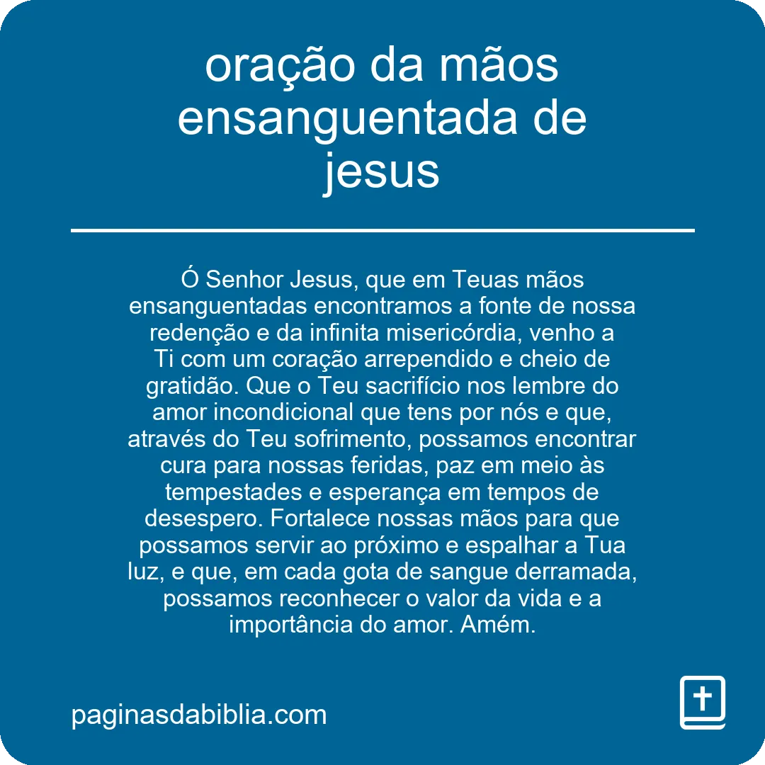 oração da mãos ensanguentada de jesus