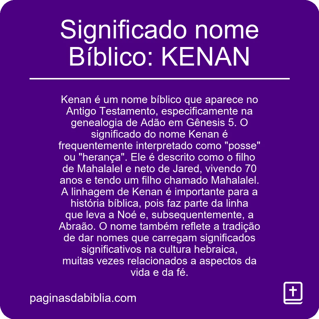 Significado nome Bíblico: KENAN