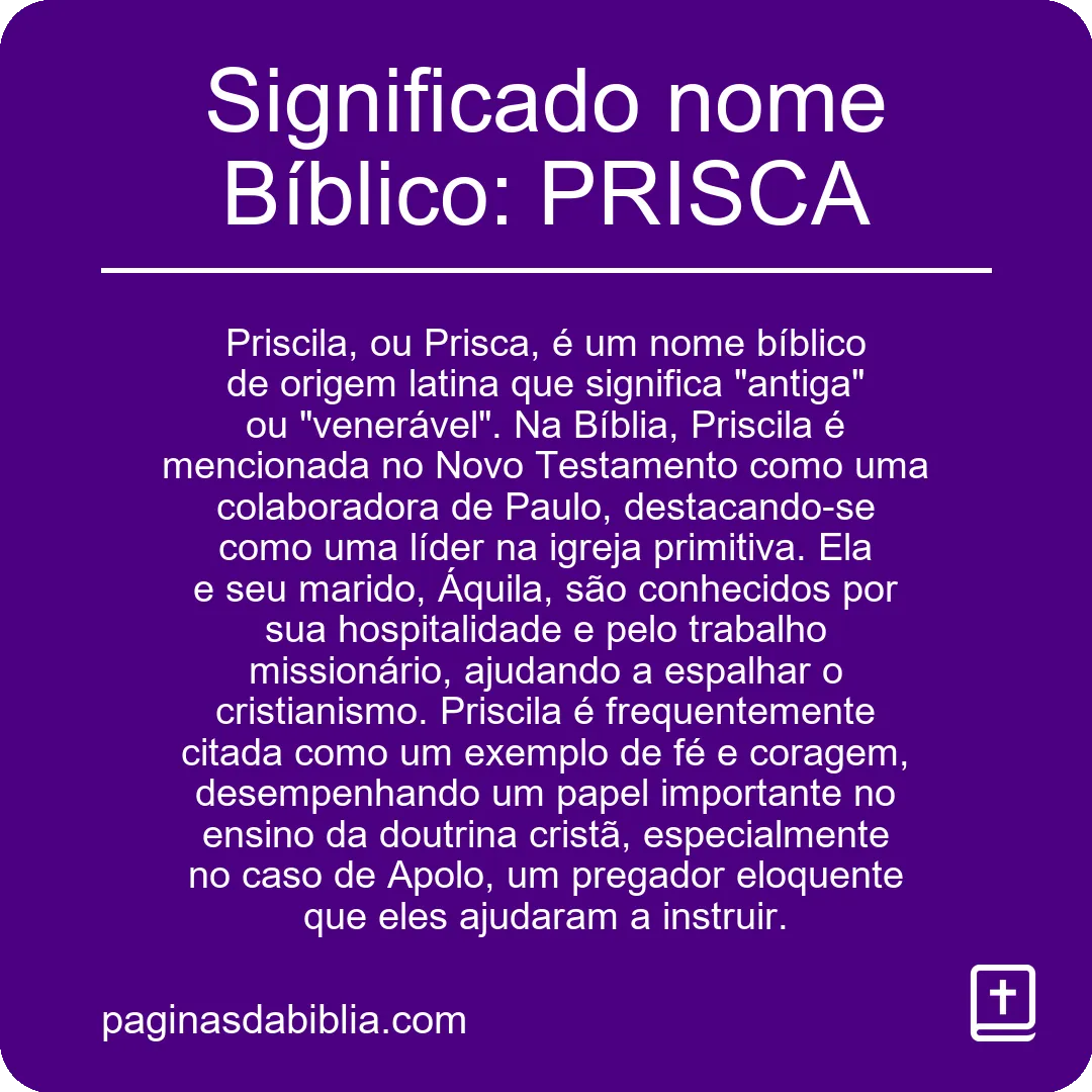 Significado nome Bíblico: PRISCA