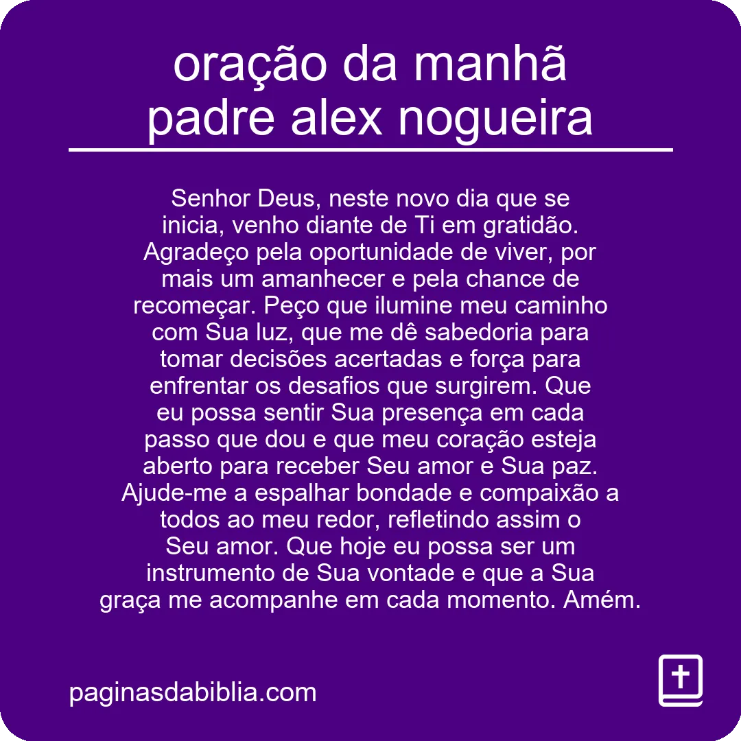 oração da manhã padre alex nogueira