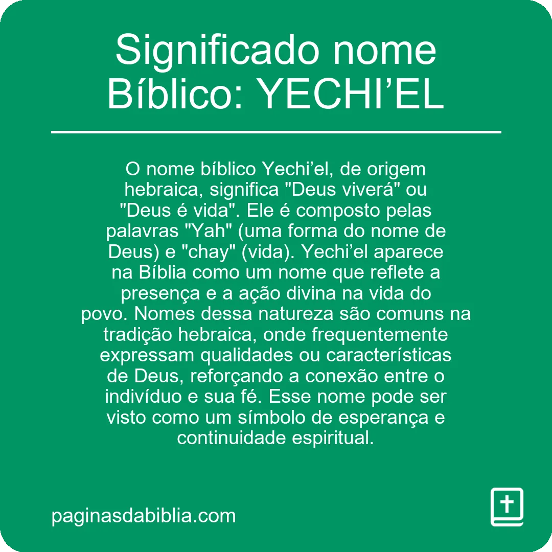 Significado nome Bíblico: YECHI’EL