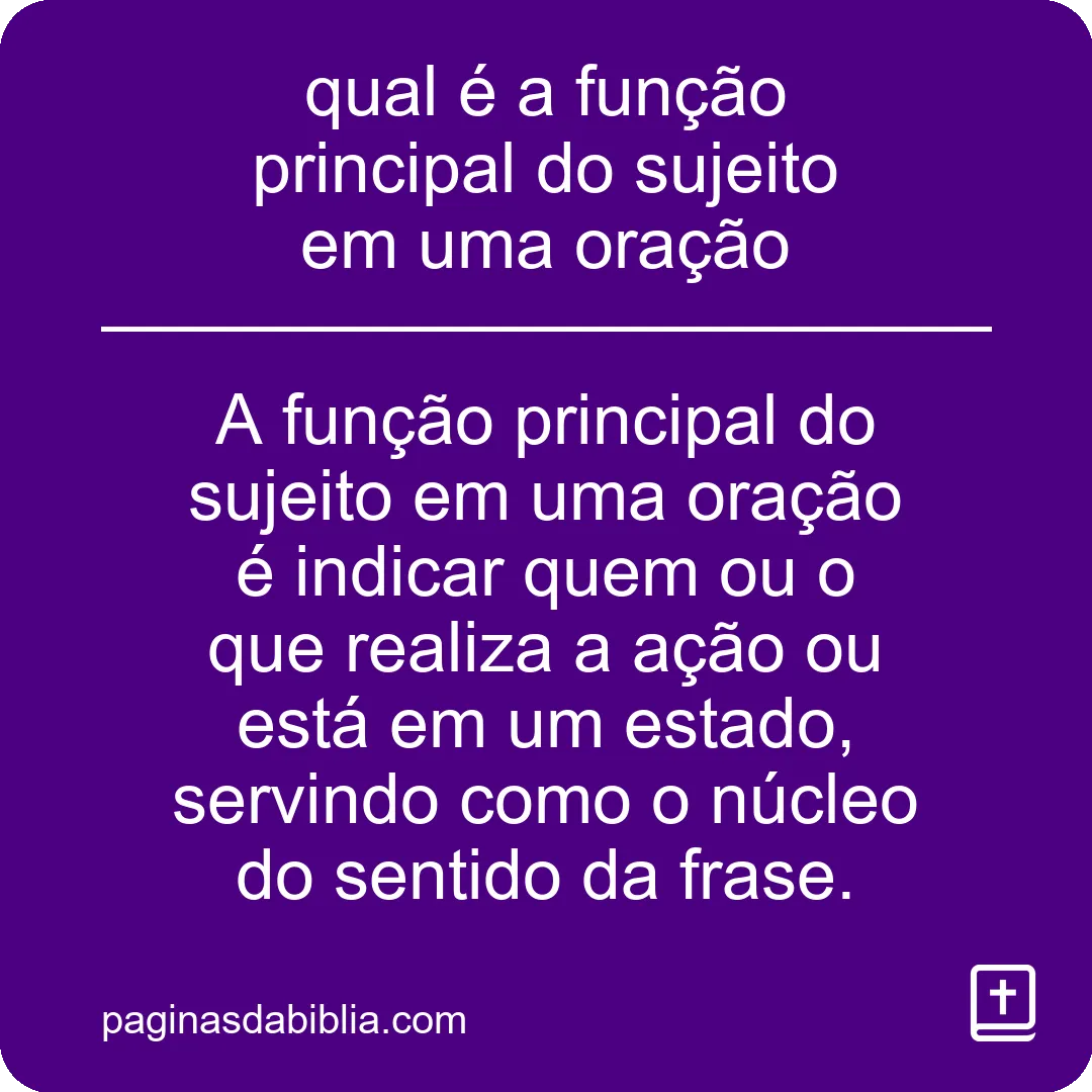 qual é a função principal do sujeito em uma oração