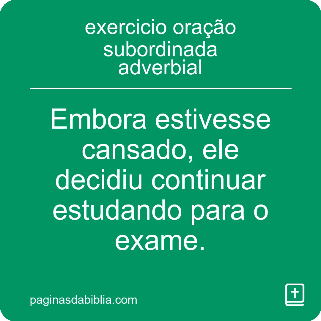 exercicio oração subordinada adverbial