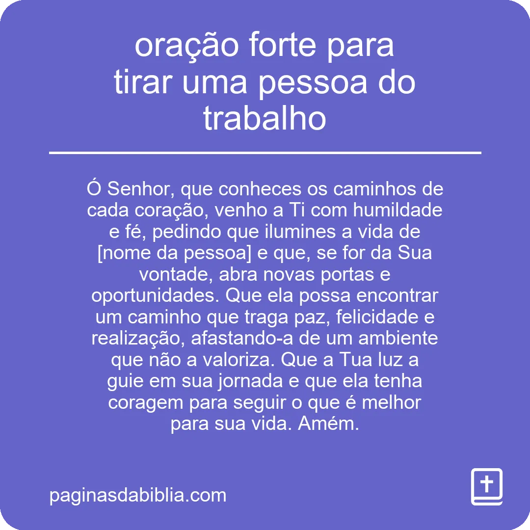 oração forte para tirar uma pessoa do trabalho