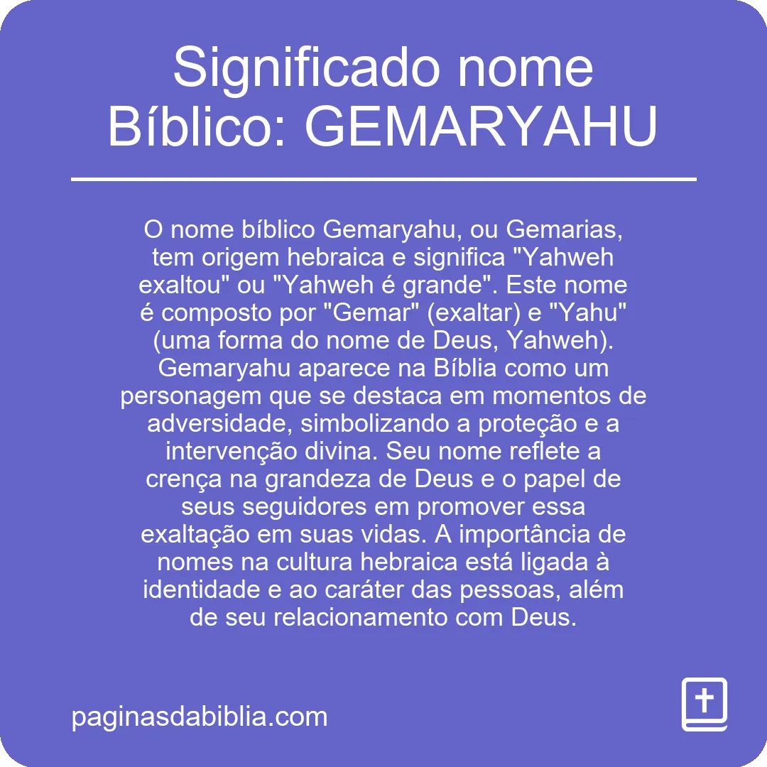 Significado nome Bíblico: GEMARYAHU