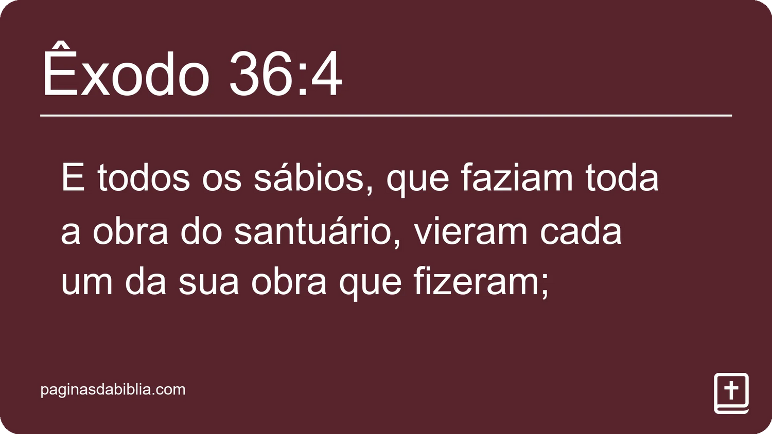 Êxodo 36:4