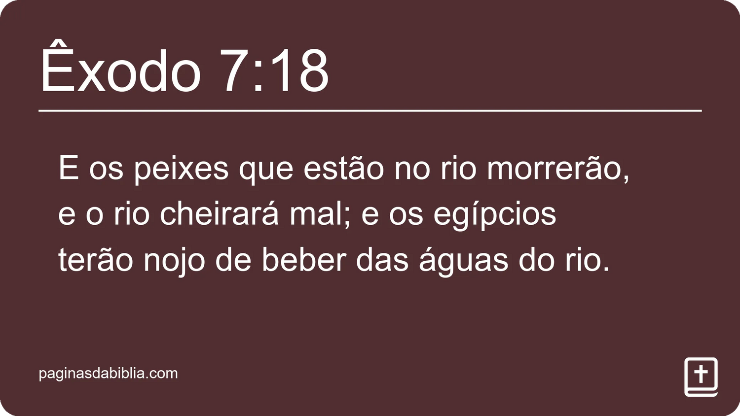 Êxodo 7:18