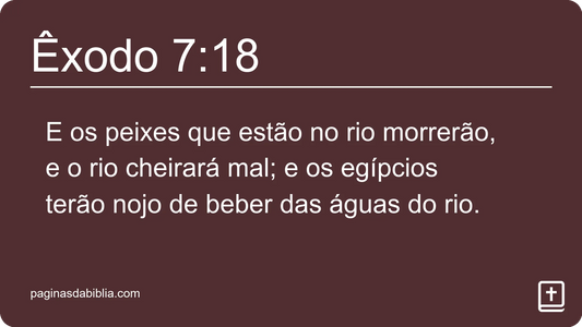 Êxodo 7:18