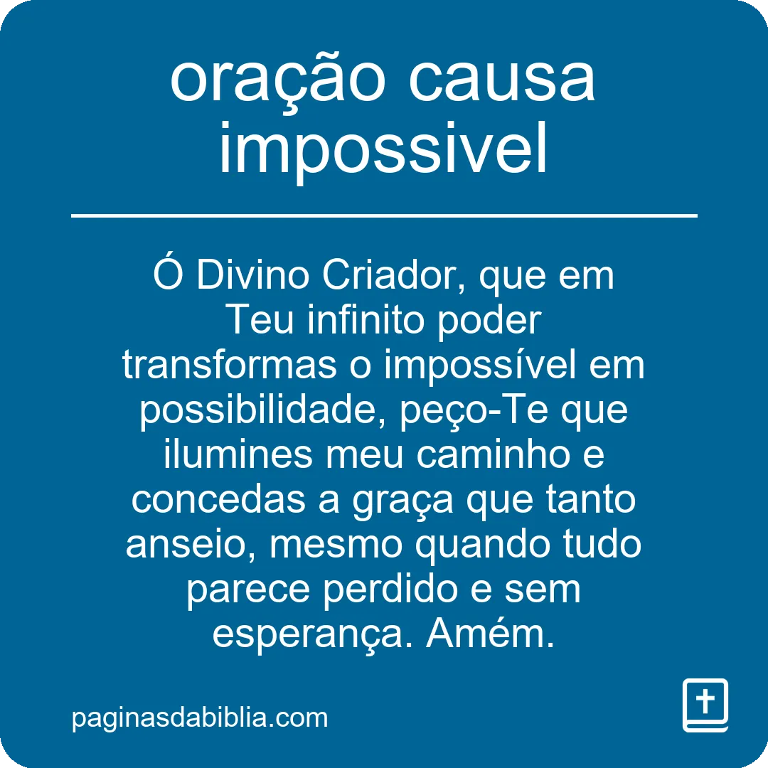 oração causa impossivel