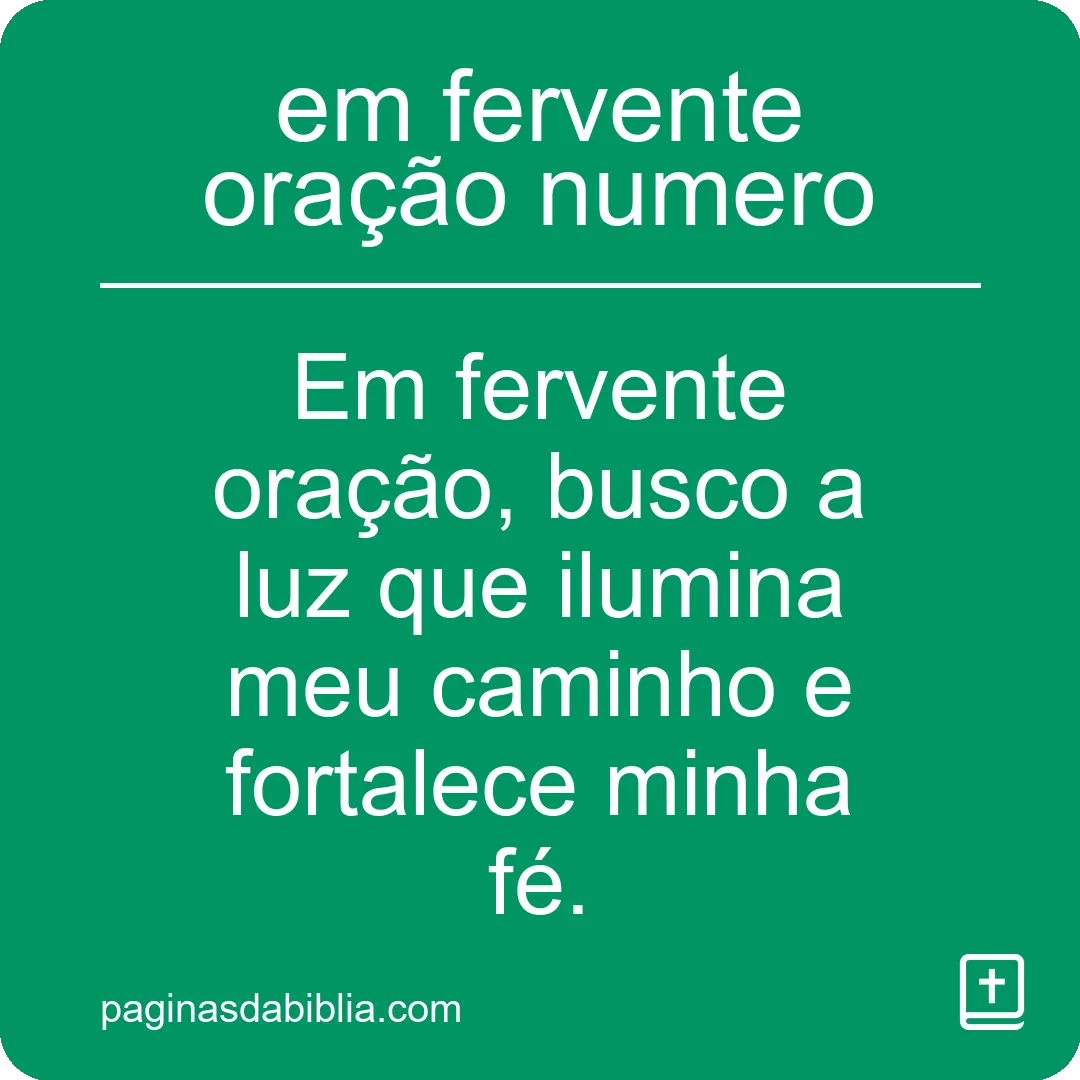 em fervente oração numero