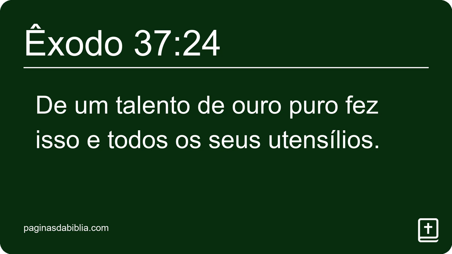 Êxodo 37:24