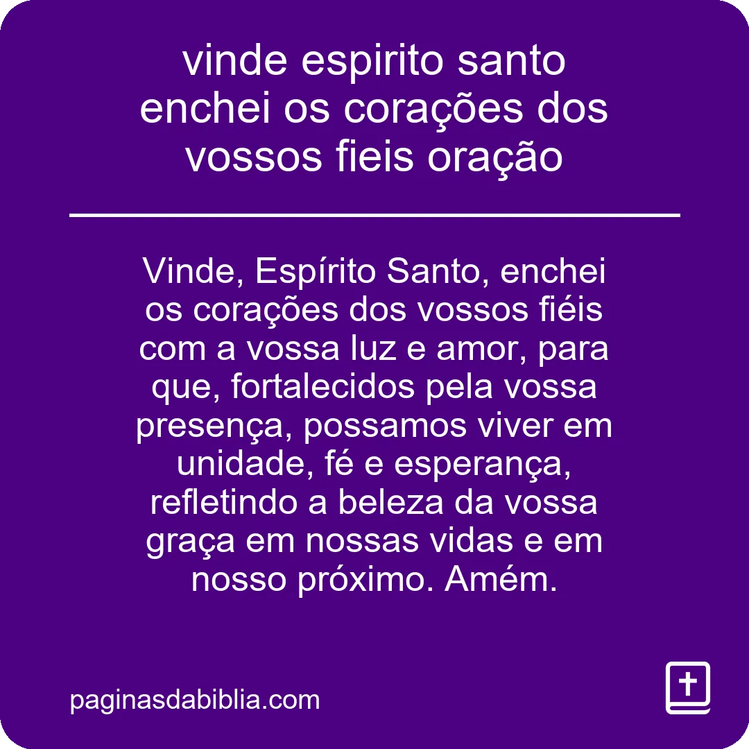 vinde espirito santo enchei os corações dos vossos fieis oração