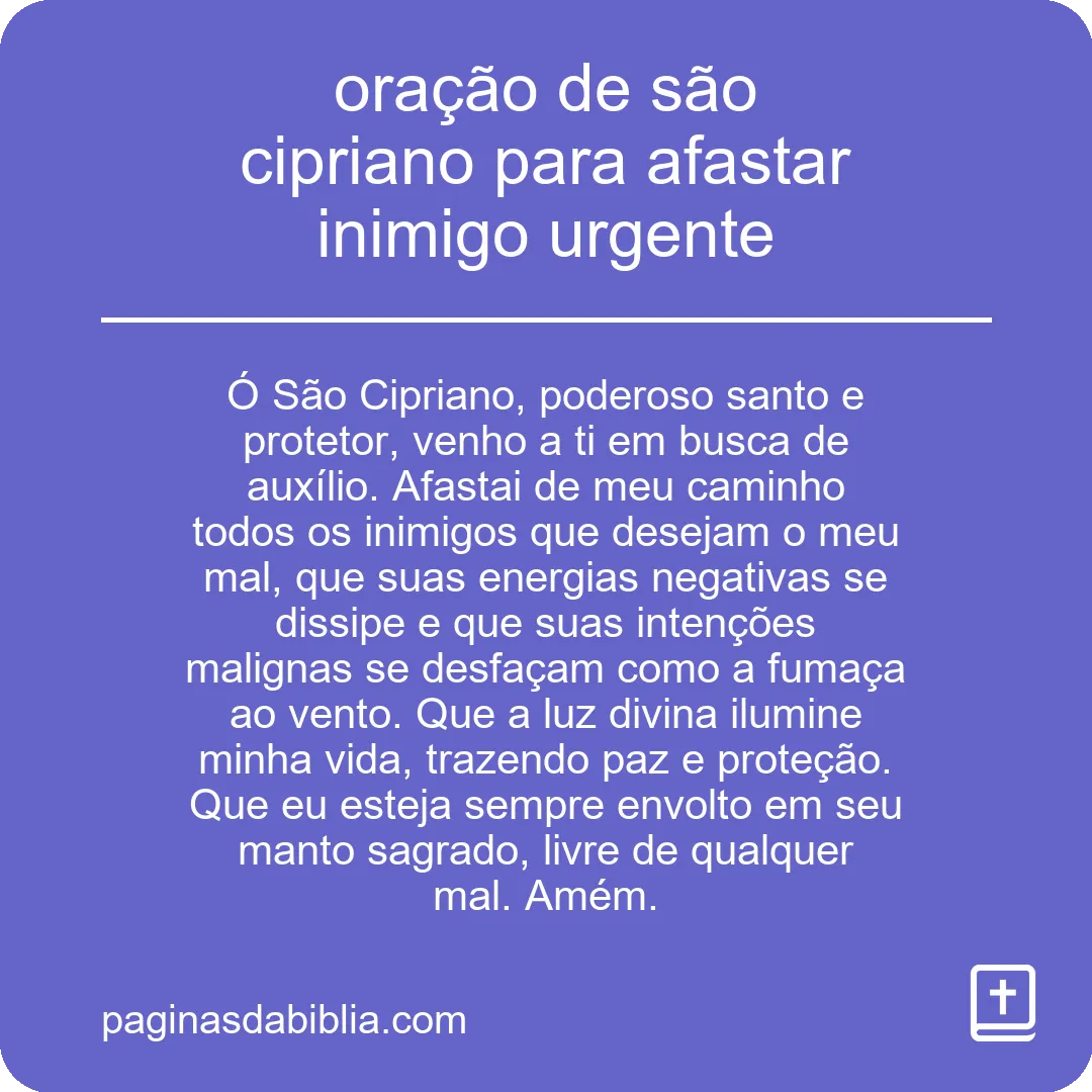 oração de são cipriano para afastar inimigo urgente