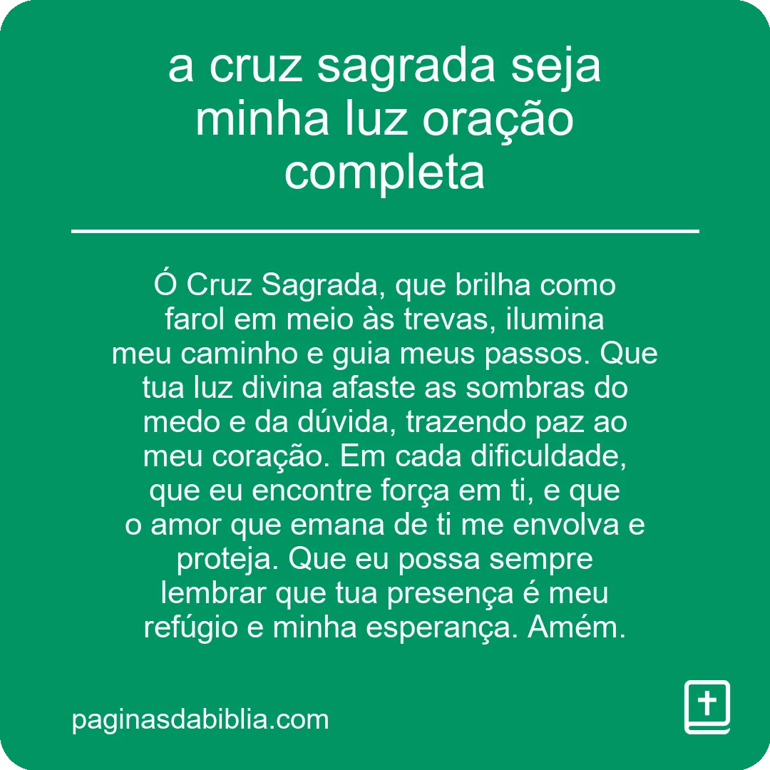 a cruz sagrada seja minha luz oração completa