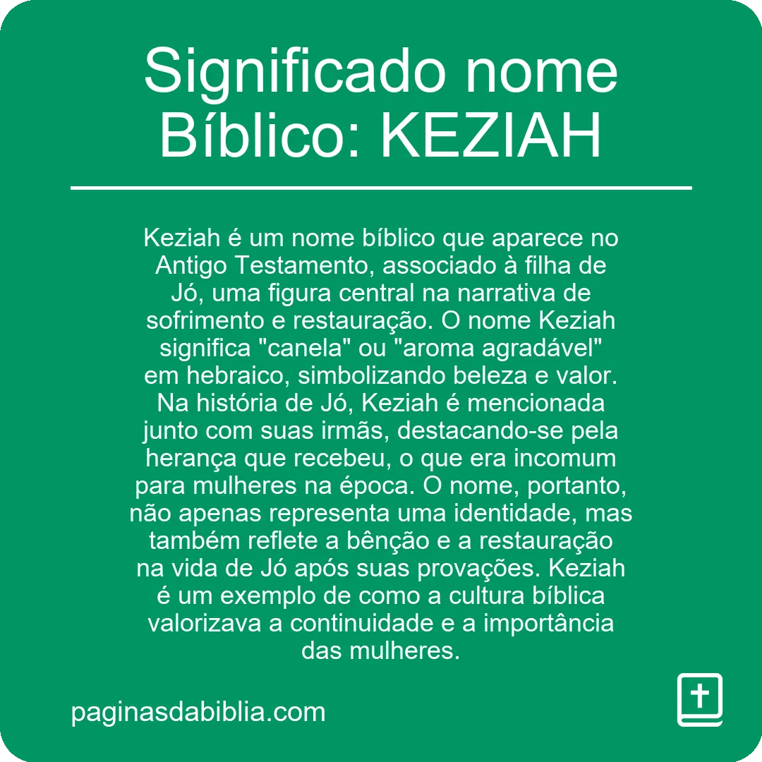 Significado nome Bíblico: KEZIAH