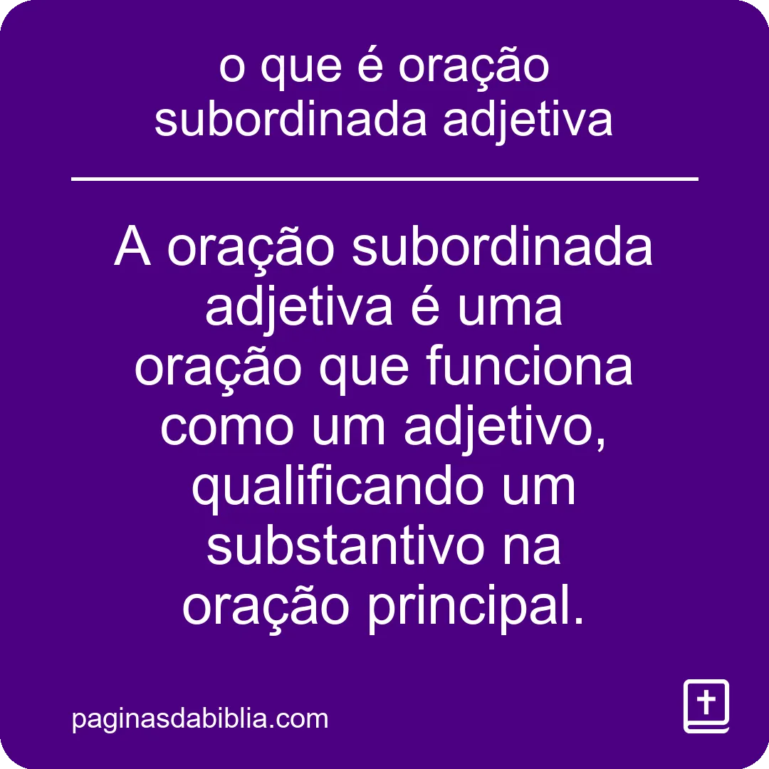 o que é oração subordinada adjetiva