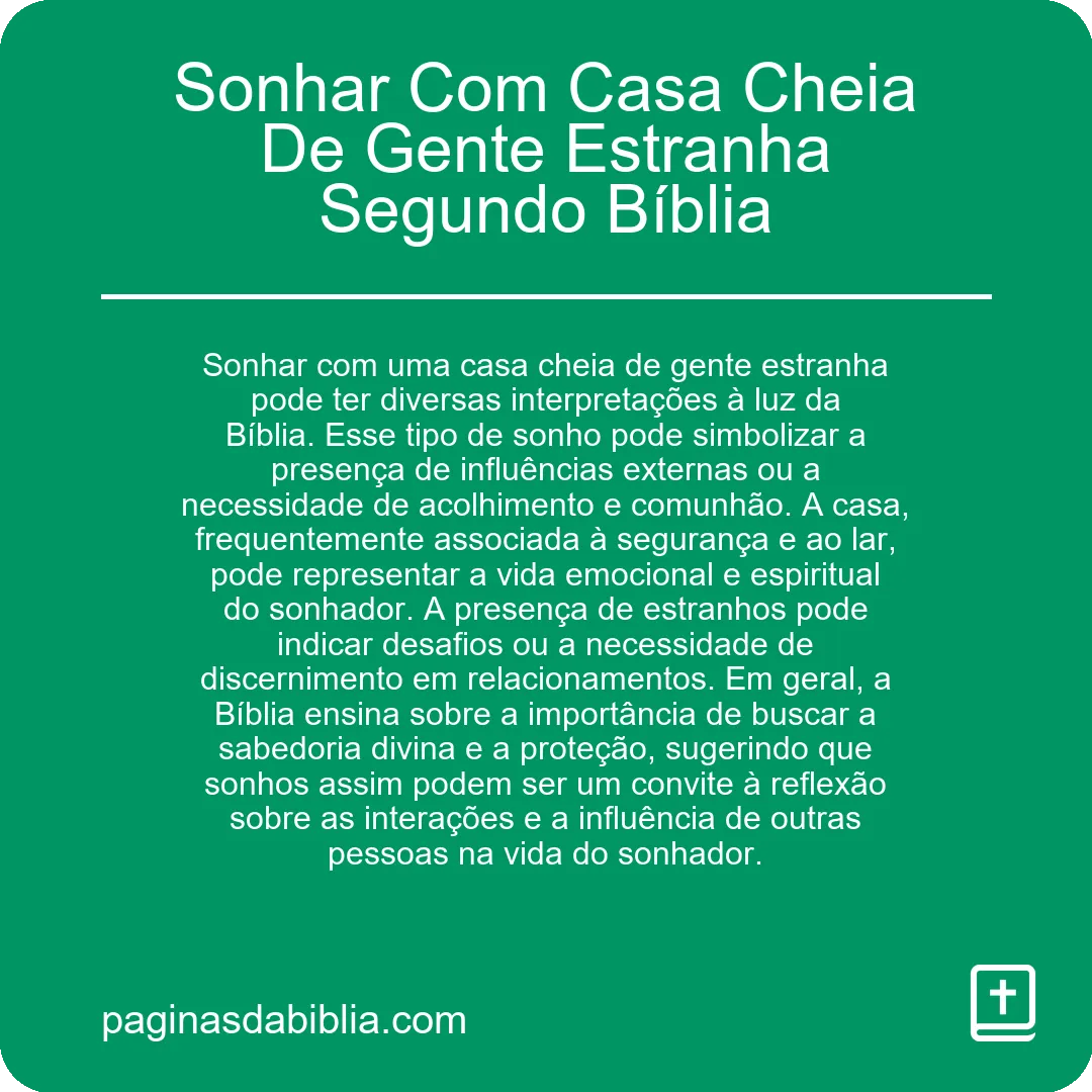 Sonhar Com Casa Cheia De Gente Estranha Segundo Bíblia