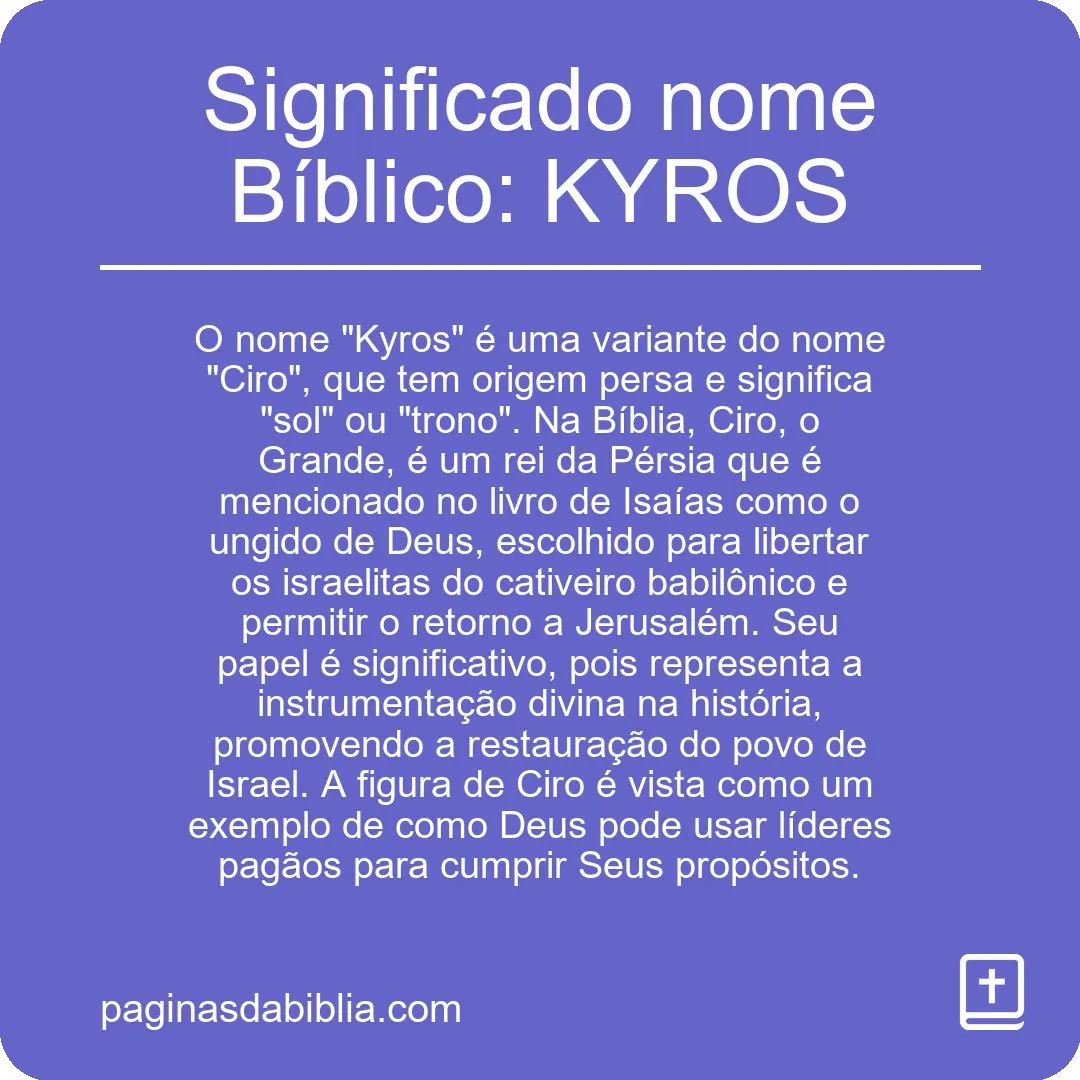 Significado nome Bíblico: KYROS