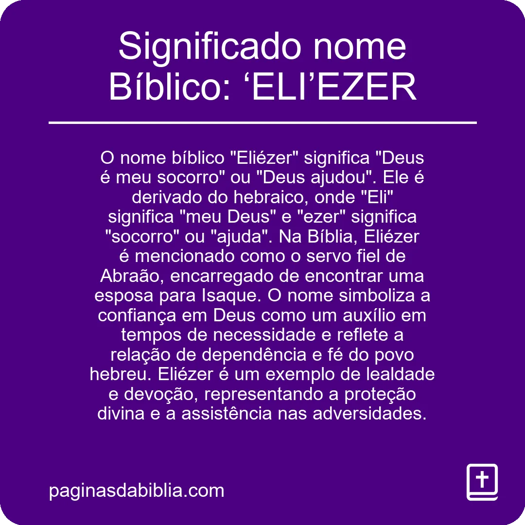 Significado nome Bíblico: ‘ELI’EZER