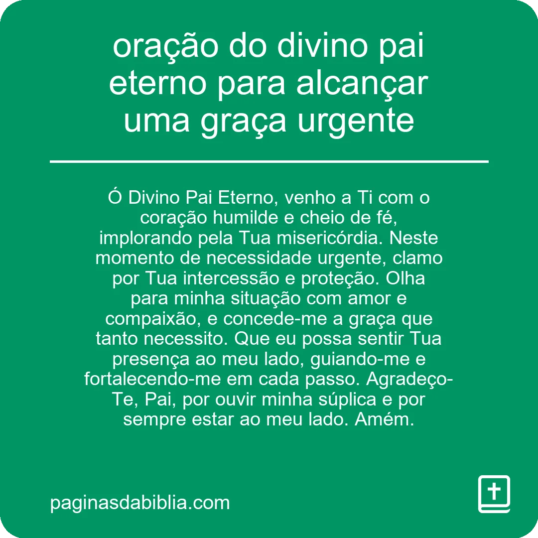 oração do divino pai eterno para alcançar uma graça urgente