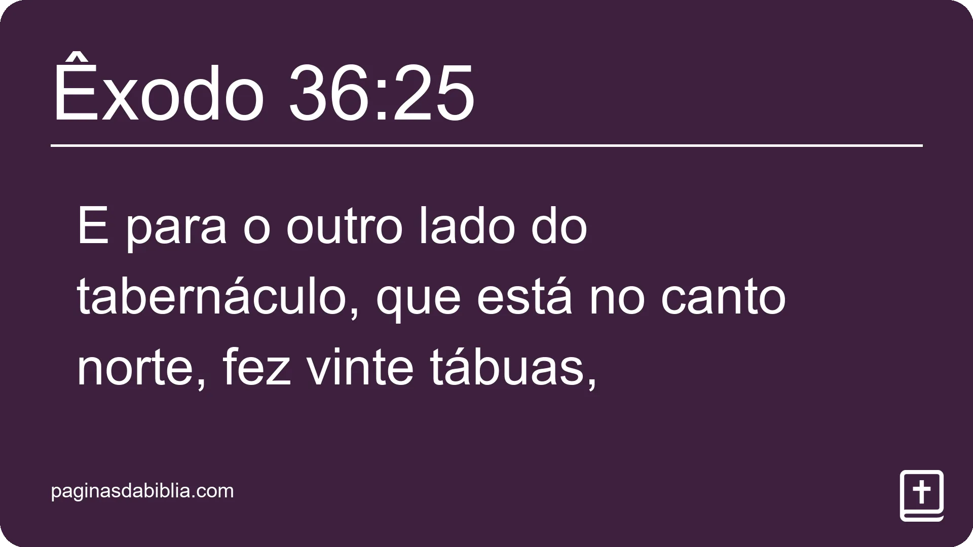 Êxodo 36:25