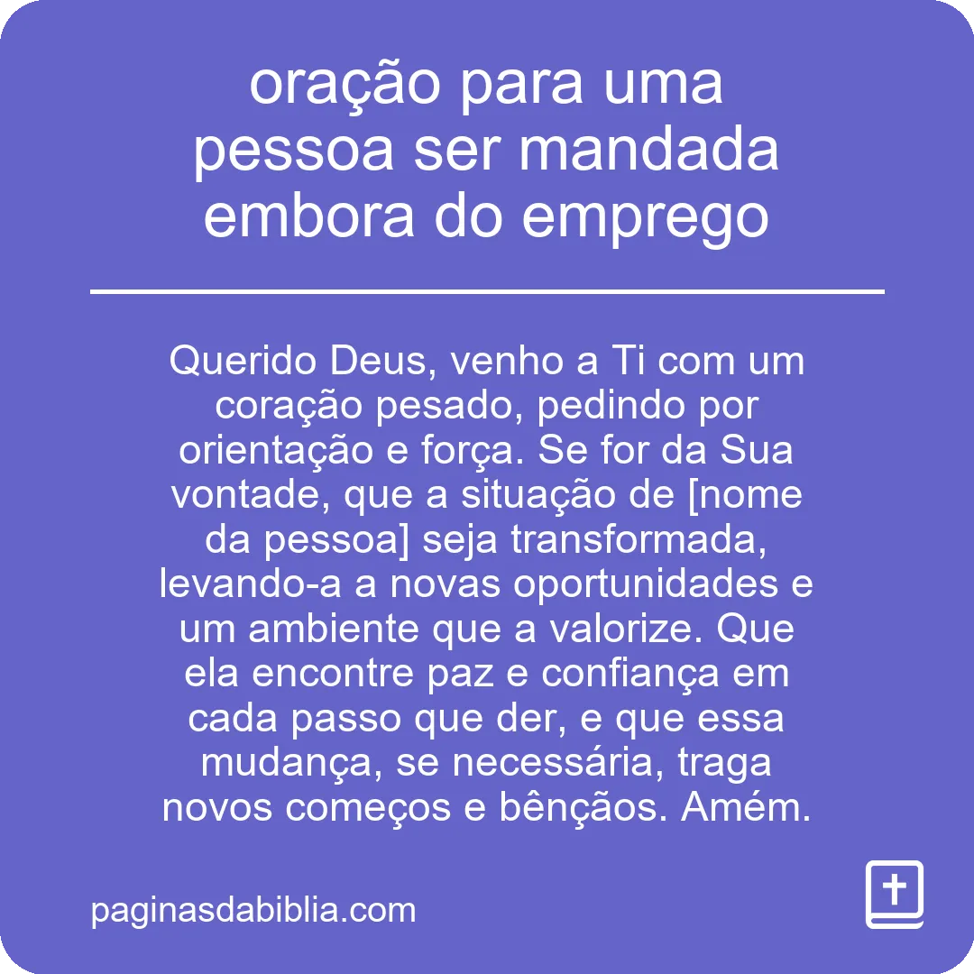 oração para uma pessoa ser mandada embora do emprego