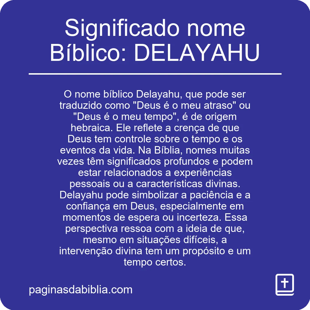 Significado nome Bíblico: DELAYAHU