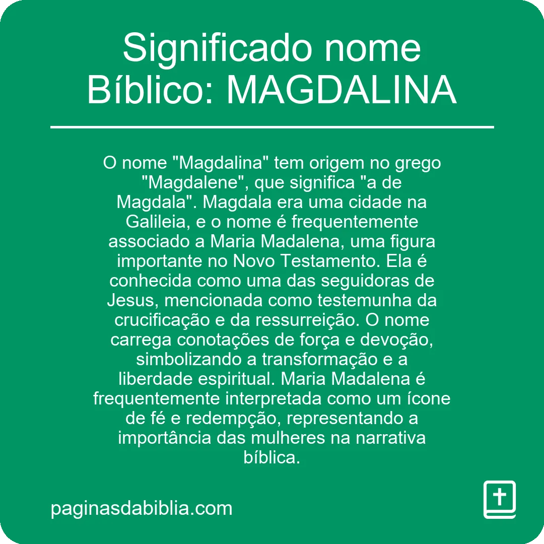 Significado nome Bíblico: MAGDALINA